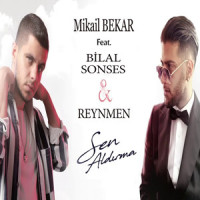 Sen Aldırma_Mikail BEKAR,Bilal Sonses,Reynmen
