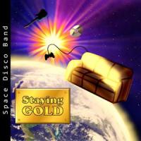 Staying Gold (Re-Vamped)_Space Disco Band