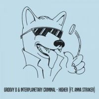 Higher_Groovy D,Anna Straker,Interplanetary Criminal