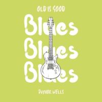 One Day(Every Goodbye Ain't Gone_Junior Wells
