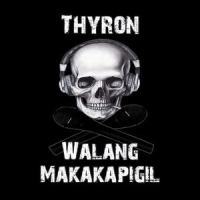 Walang Makakapigil_Thyron