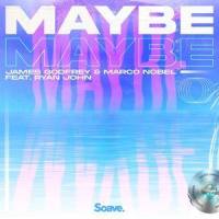 Maybe(feat. Ryan John)_James Godfrey,Marco Nobel,Jay Sean,Alan Sampson,Ryan John