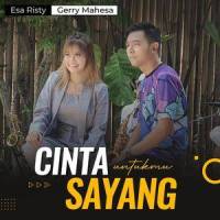 Cinta Untukmu Sayang(feat. Esa Risty)_Gerry Mahesa,Esa Risty