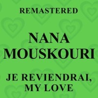 Je reviendrai, My Love_Nana Mouskouri
