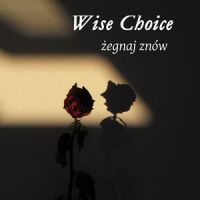 Wise Choice żegnaj znów_Coldfire