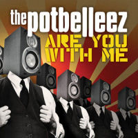 Are You With Me_The Potbelleez,Mind Electric,Jonathon Murphy,David Greene,Ilan Kidron,Sam Littlemore