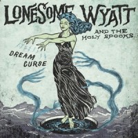 Teardrop After Teardrop_Lonesome Wyatt and the Holy Spooks