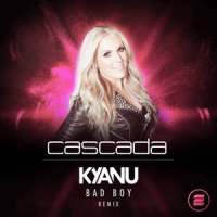 Bad Boy_Cascada,KYANU