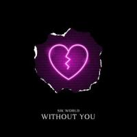 Without You_Sik World