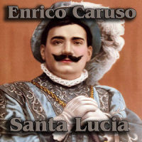 Santa Lucia_Enrico Caruso