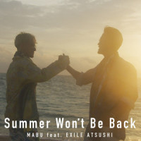 Summer Won't Be Back (feat. EXILE ATSUSHI)_Mäbu,EXILE ATSUSHI