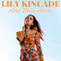 Slow This Down_Lily Kincade