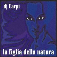 La figlia della natura_DJ Carpi