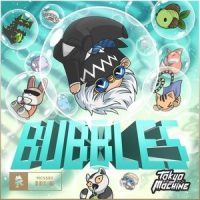 BUBBLES_Tokyo Machine