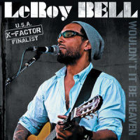 Wouldn't It Be Heaven_LeRoy Bell