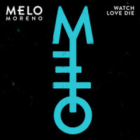 Watch Love Die_Melo Moreno