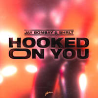 Hooked On You_Jay Bombay,Shrlt
