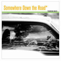 Somewhere Down The Road_Toshifumi Hinata