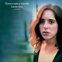 It's Gonna Take A Miracle_Laura Nyro,LaBelle