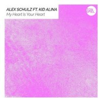 My Heart Is Your Heart_Alex Schulz,Kid Alina