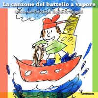 La canzone del battello a vapore_Giovanni Caviezel,Roberto Piumini,Margherita Caviezel