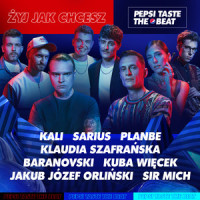 Żyj jak chcesz(Pepsi Taste The Beat)_Sarius,PlanBe,Kali,BARANOVSKI,Klaudia Szafrańska,Kuba Więcek,Jakub Józef Orliński,Sir Mich