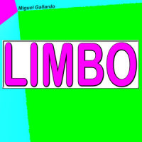 Limbo (Y Esto Esta Como Como Pa Como Pa Como Pa Rumbear)_Miguel Gallardo