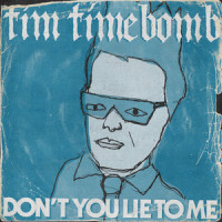 Don't You Lie to Me_Tim Timebomb