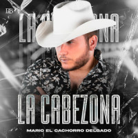 La Cabezona_Mario "El Cachorro" Delgado