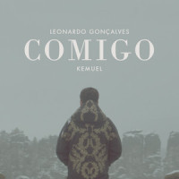 Comigo_Leonardo Gonçalves,Kemuel