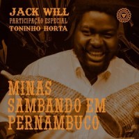 Minas Sambando em Pernambuco (feat. Toninho Horta)_Jack WIll,Toninho Horta
