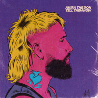 TELL THEM NOW_Akira the Don,Adam Narkiewicz,Berton Braley
