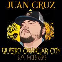 Quiero Charlar Con La Muerte_Juan Cruz