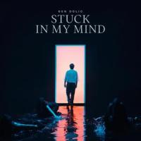 Stuck in My Mind_Ben Dolic