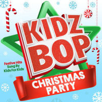 I Wish It Could Be Christmas Everyday_Kidz Bop Kids