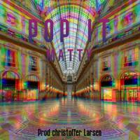 Pop It_Matty,Christoffer Larsen