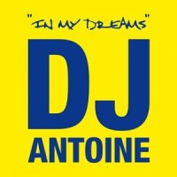 In My Dreams_DJ Antoine