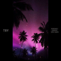 Try_Perera Dj,Chrisye,Erik Rubin