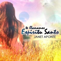 Te Llamamos Espiritu Santo_Janet Aponte