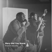 Mary Did You Know_Freedom Worship,Greg Brown,Marcus Brookins
