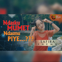 Ndasku Mumet Ndasmu Piye_Safira Inema