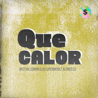 Que Calor_Supermerk2,Nico Vallorani DJ,Emus DJ,KIROVSKY NORBERTO CLAUDIO,Salinas David