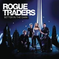 Better In The Dark_Rogue Traders