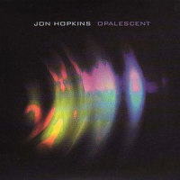Opalescent_Jon Hopkins