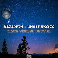 Make Things Better_Unkle Skock,Nazareth