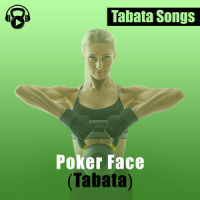 Poker Face_Tabata Songs