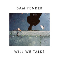Will We Talk?_Sam Fender