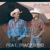 Watermelon Crawl_Joelpatrick,Tracy Byrd