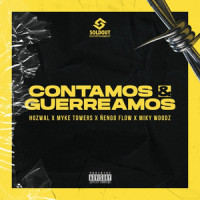 Contamos & Guerreamos_Hozwal,Myke Towers,Miky Woodz,Hozwal Steven Ortiz,Edwin Rosa Vázquez,Miguel ángel rodriguez rivera,MICHAEL TORRES MONGES,Ńengo Flow