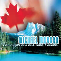 Komm Geh Mit Mir Nach Kanada_Michael Morgan